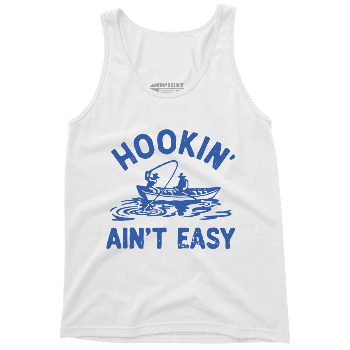 Hookin' Ain't Easy - Unisex Tank Top