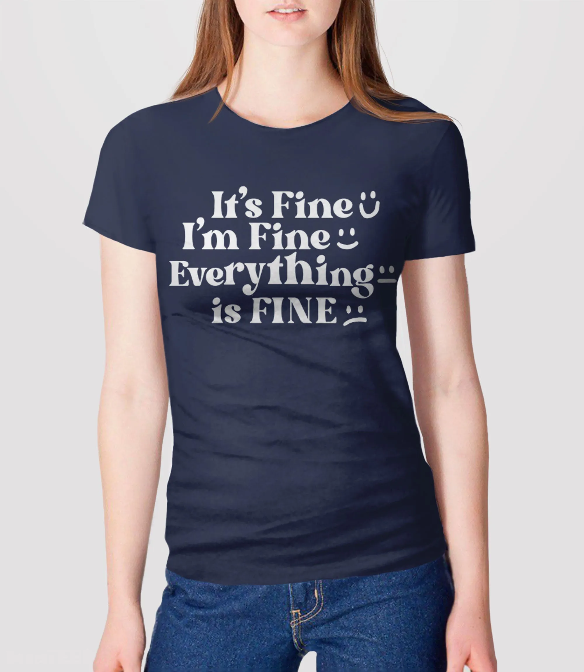 It's Fine I'm Fine Everything is Fine T-Shirt