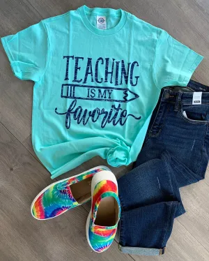 Teaching is My Favorite Tee