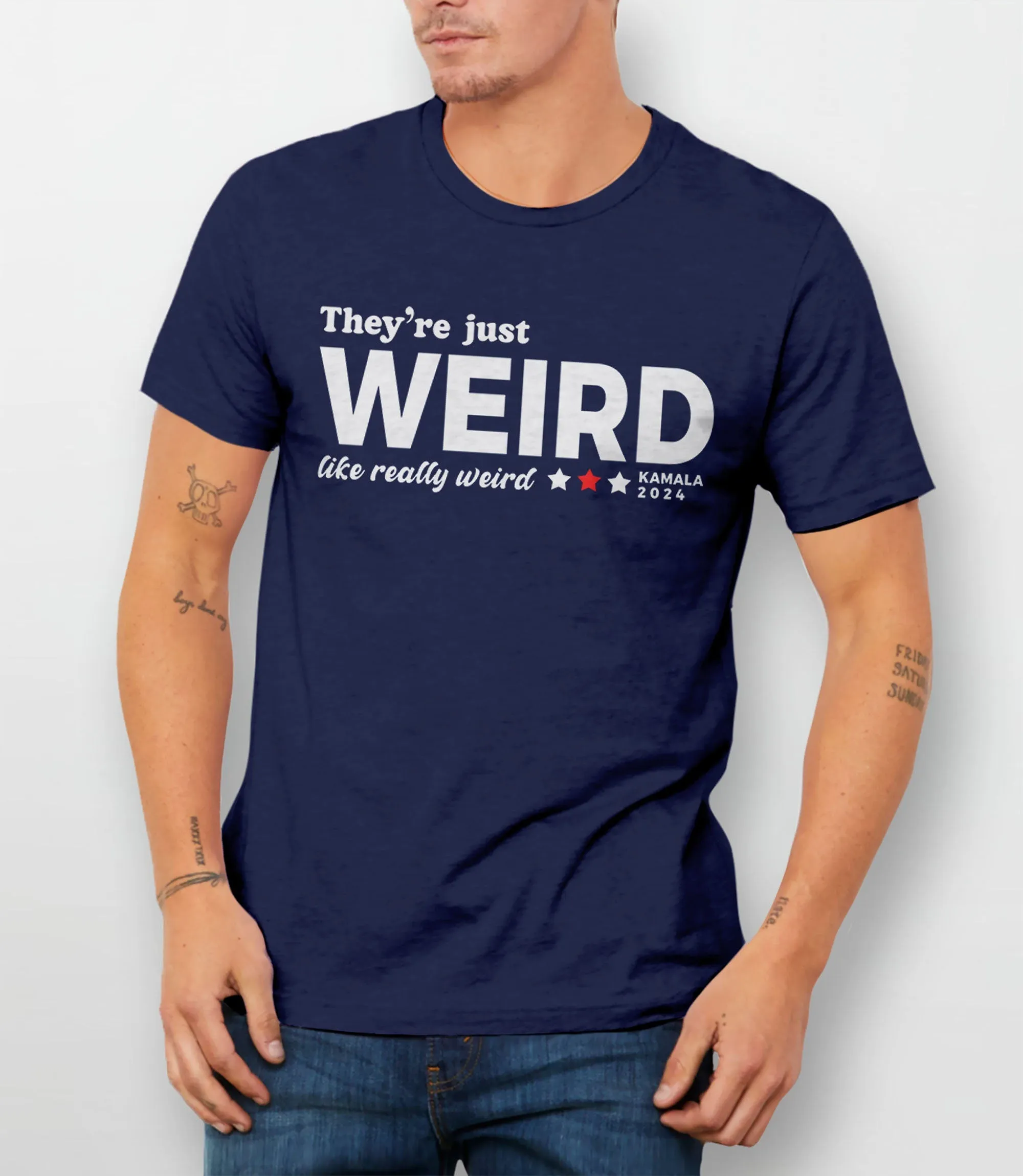 They're Just Weird Anti-Trump Shirt